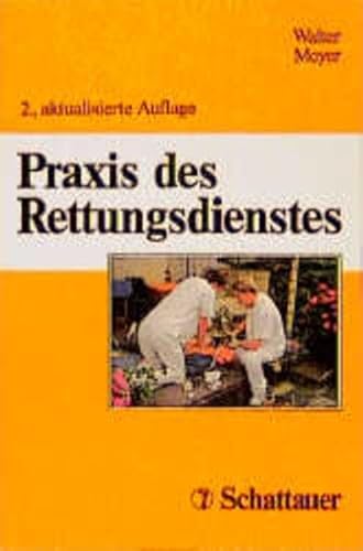 Praxis des Rettungsdienstes. (9783794516513) by Walter, Bernd; Meyer, Peter