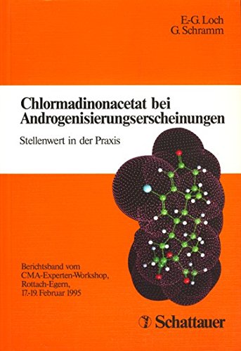 9783794517053: Chlormadinonacetat bei Androgenisierungserscheinungen: Stellenwert in der Praxis. Berichtsband von CMA-Experten-Workshop, Rottach-Egern, 17.-19. Februar 1995