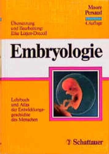 9783794517145: Embryologie: Lehrbuch und Atlas der Entwicklungsgeschichte des Menschen