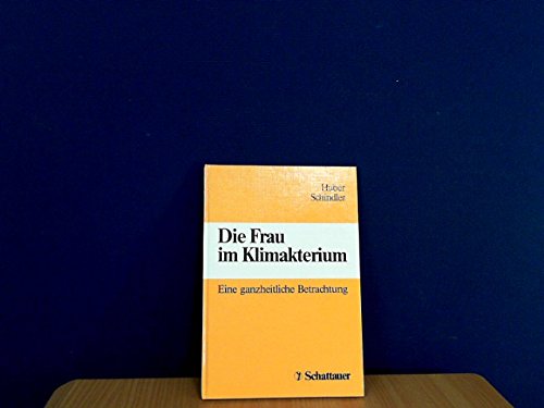 Beispielbild fr Die Frau im Klimakterium. Eine ganzheitliche Betrachtung zum Verkauf von medimops