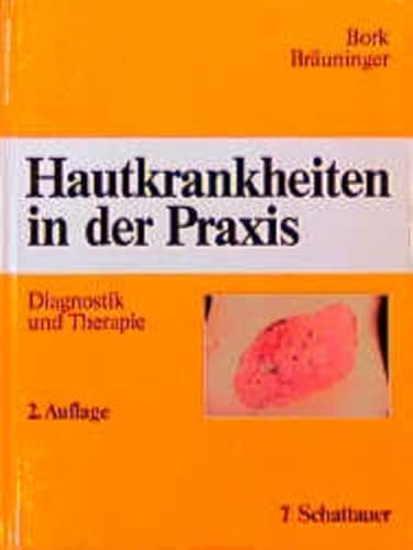 Konrad Bork, Wolfgang Bruninger  Bork / Braeuninger (Autor) - Hautkrankheiten in der Praxis. Diagnostik und Therapie