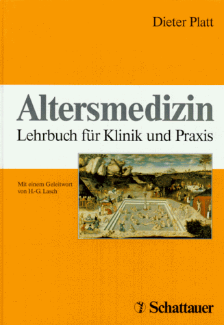 Altersmedizin. Lehrbuch für Klinik und Praxis.
