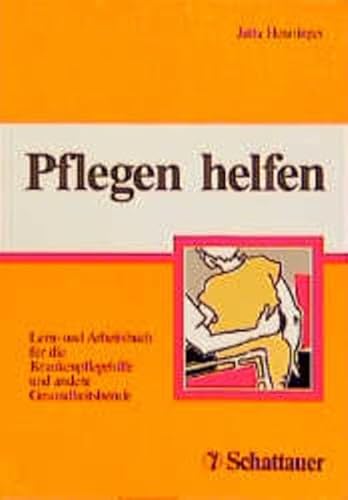 9783794517510: Pflegen helfen: Lern- und Arbeitsbuch fr Krankenpflegehilfe und andere Gesundheitsberufe