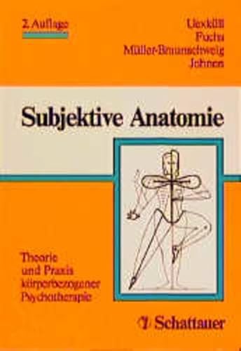 Beispielbild fr Subjektive Anatomie - Theorie und Praxis krperbezogener Psychotherapie zum Verkauf von PRIMOBUCH