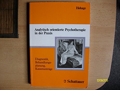 Beispielbild fr Analytisch orientierte Psychotherapie in der Praxis. Diagnostik, Behandlungsplanung, Kassenantrge zum Verkauf von medimops