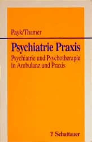 Stock image for Psychiatrie Praxis - Psychiatrie und Psychotherapie in Ambulanz und Praxis - for sale by Martin Preu / Akademische Buchhandlung Woetzel