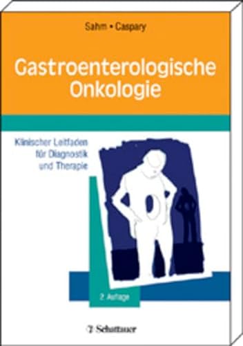 9783794518524: Gastroenterologische Onkologie. In Klinik und Praxis (Livre en allemand)
