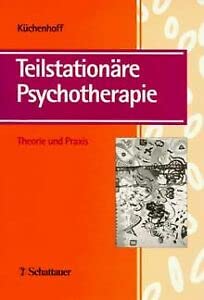 Beispielbild fr Teilstationre Psychotherapie. Theorie und Praxis ; Erfahrungen der psychiatrischen Universittsklinik Basel ; mit 4 Tabellen. zum Verkauf von Bernhard Kiewel Rare Books