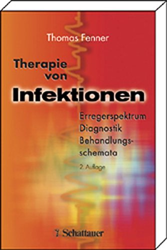 Beispielbild fr Therapie von Infektionen: Erregerspektrum - Diagnostik - Behandlungsschemata. zum Verkauf von CSG Onlinebuch GMBH