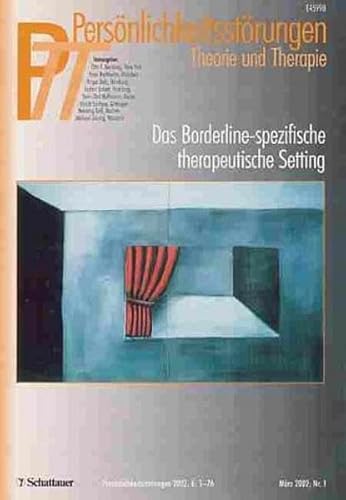 Imagen de archivo de Persnlichkeitsstrungen, Theorie und Therapie (PTT), H.1 : Das Borderline-spezifische therapeutische Setting a la venta por medimops