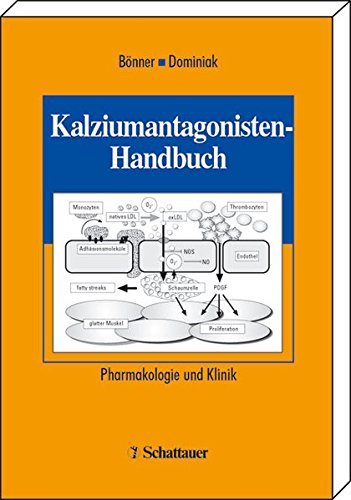 Kalziumantagonisten-Handbuch: Pharmakologie und Klinik. - Gerd und Peter (Hrsg.) Dominiak Bönner
