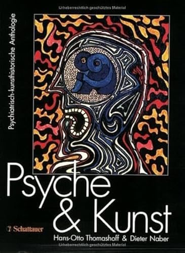 Psyche und Kunst. Psychiatrisch-kunsthistorische Anthologie. (9783794520190) by Andreoli, Vittorino; Benedetti, Gaetano; Gorsen, Peter; Thomashoff, Hans-Otto; Naber, Dieter