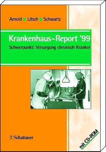 Beispielbild fr Krankenhaus-Report 1999 : Schwerpunkt: Versorgung chronisch Kranker zum Verkauf von Buchpark