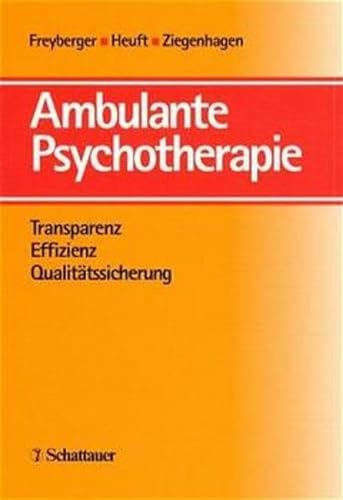 Ambulante Psychotherapie. Transparenz, Effizienz, QualitÃ¤tssicherung. (9783794520565) by Freyberger, Harald J.; Heuft, Gereon; Ziegenhagen, Dieter J.