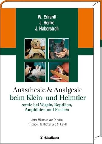 AnÃ¤sthesie und Analgesie beim Klein- und Heimtier (9783794520572) by Unknown Author