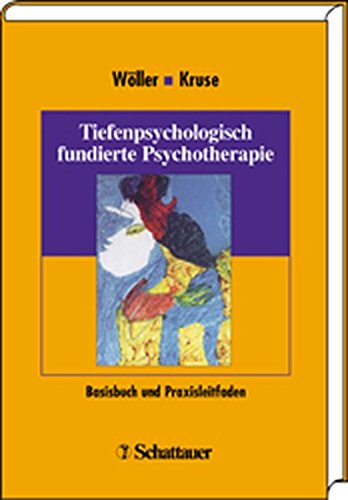 9783794520688: Tiefenpsychologisch fundierte Psychotherapie: Basisbuch und Praxisleitfaden