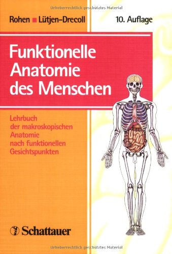 Stock image for Funktionelle Anatomie des Menschen. Lehrbuch der makroskopischen Anatomie nach funktionellen Gesichtspunkten for sale by medimops
