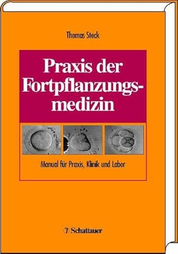 Beispielbild fr Praxis der Fortpflanzungsmedizin. Manual fr Praxis, Klinik und Labor zum Verkauf von medimops