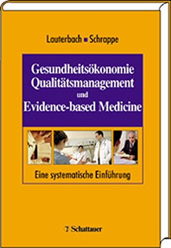 Beispielbild fr Gesundheitskonomie, Qualittsmanagement und Evidence-based Medicine. Eine systematische Einfhrung zum Verkauf von medimops