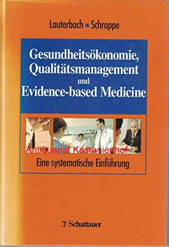 Imagen de archivo de Gesundheitskonomie, Qualittsmanagement und Evidence-based Medicine. Eine systematische Einfhrung a la venta por medimops