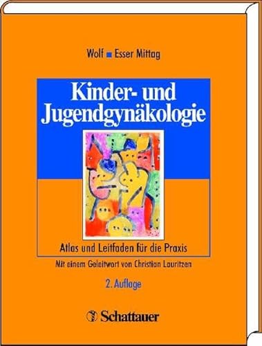 Imagen de archivo de Kinder- und Jugendgynkologie: Atlas und Leitfaden fr die Praxis [Hardcover] Gynkologie Geburtshilfe Medizin Pharmazie Pdiatrie Humanmedizin Klinische Fcher Kindergynkologie Jugendgynkologe Pdiatrische Gynkologe gynkologische Krankheitsbilder Kindesalter gestrte Puberttsentwicklung sexueller Missbrauch gynkologische Befunde nicht invasive Therapie Pharmazie Medizinische Fachgebiete Wolf, Alfred; Esser Mittag, Judith Lauritzen, Christian a la venta por BUCHSERVICE / ANTIQUARIAT Lars Lutzer