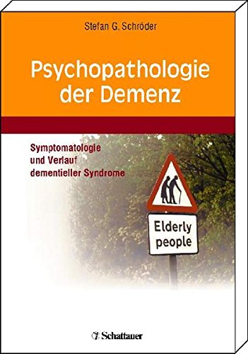 Beispielbild fr Psychopathologie der Demenz: Symptomatologie und Verlauf dementieller Syndrome zum Verkauf von medimops