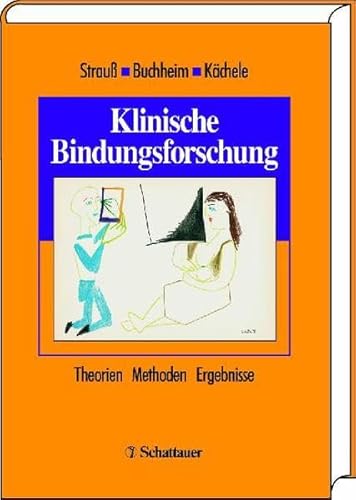 Beispielbild fr Klinische Bindungsforschung: Theorien - Methoden - Ergebnisse zum Verkauf von medimops