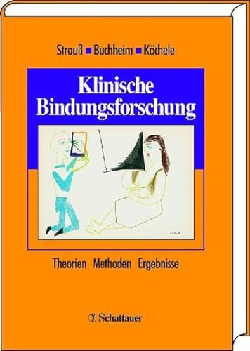Imagen de archivo de Klinische Bindungsforschung: Theorien - Methoden - Ergebnisse a la venta por medimops