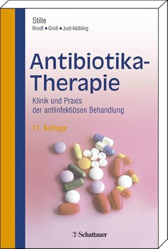 Imagen de archivo de Antibiotika-Therapie: Klinik und Praxis der antiinfektisen Behandlung a la venta por medimops