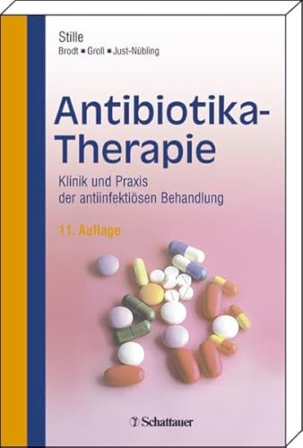 Stock image for Antibiotika-Therapie: Klinik und Praxis der antiinfektisen Behandlung for sale by medimops