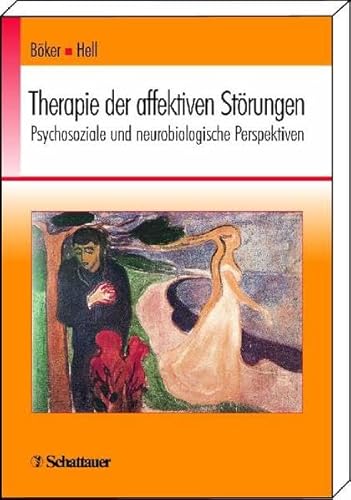 Beispielbild fr Therapie der affektiven Strungen. Psychosoziale und neurobiologische Perspektiven. zum Verkauf von Eugen Friedhuber KG