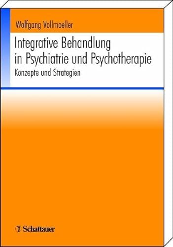 Stock image for Integrative Behandlung in Psychiatrie und Psychotherapie: Konzepte und Strategien. for sale by CSG Onlinebuch GMBH