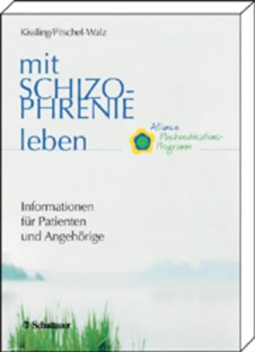 Stock image for Mit Schizophrenie leben - Informationen fr Patienten und Angehrige for sale by PRIMOBUCH