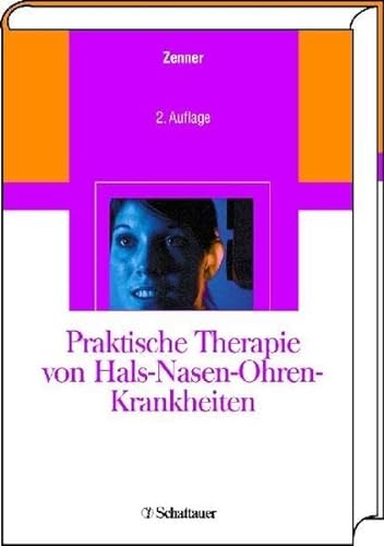 9783794522644: Praktische Therapie von Hals-Nasen-Ohren-Krankheiten: Operationsprinzipien, konservative Therapie, Chemo- und Radiochemotherapie, Arzneimittel- und ... und bungsschemata fr Patienten