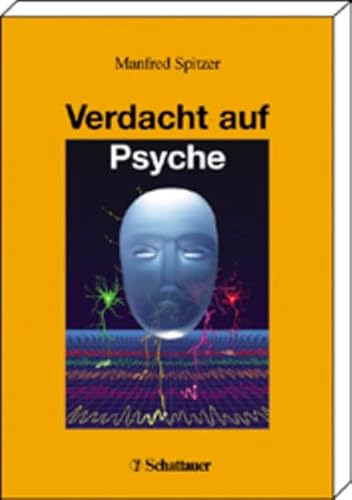 Imagen de archivo de Verdacht auf Psyche: Grundlagen, Grundfragen und klinische Praxis der Nervenheilkunde a la venta por medimops