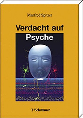 Stock image for Verdacht auf Psyche: Grundlagen, Grundfragen und klinische Praxis der Nervenheilkunde for sale by medimops