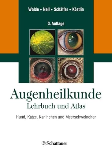 Stock image for Augenheilkunde: Lehrbuch und Atlas Hund, Katze, Kaninchen und Meerschweinchen for sale by Volker Ziesing