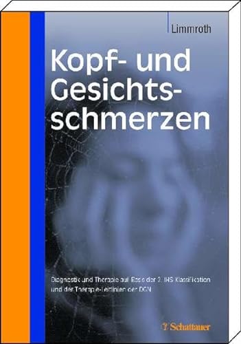 9783794523191: Kopf- und Gesichtsschmerzen: Auf Basis der 2. IHS-Klassifikation und der Therapie-Leitlinien der Deutschen Gesellschaft fr Neurologie