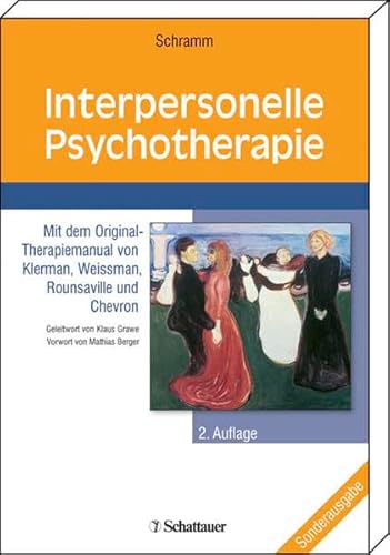 Imagen de archivo de Interpersonelle Psychotherapie bei Depressionen und anderen psychischen Strungen Mit dem Original-Therapiemanual von Klerman, Weissman, Rounsaville und Chevron von Elisabeth Schramm a la venta por BUCHSERVICE / ANTIQUARIAT Lars Lutzer