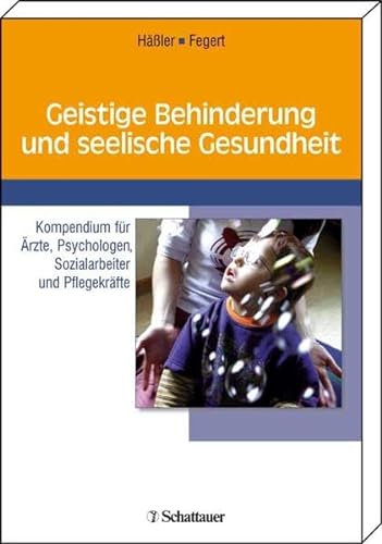 9783794523382: Geistige Behinderung und seelische Gesundheit: Kompendium fr rzte, Psychologen, Sozialarbeiter und Pflegekrfte