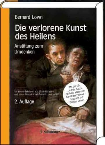 Beispielbild fr Die verlorene Kunst des Heilens: Anstiftung zum Umdenken zum Verkauf von medimops