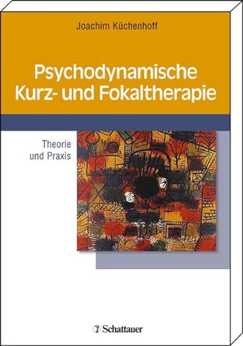 Psychodynamische Kurz- und Fokaltherapie (9783794523542) by Joachim KÃ¼chenhoff