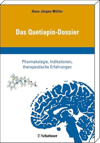 Imagen de archivo de Das Quetiapin-Dossier. Pharmakologie, Indikationen, therapeutische Erfahrungen a la venta por BuchZeichen-Versandhandel