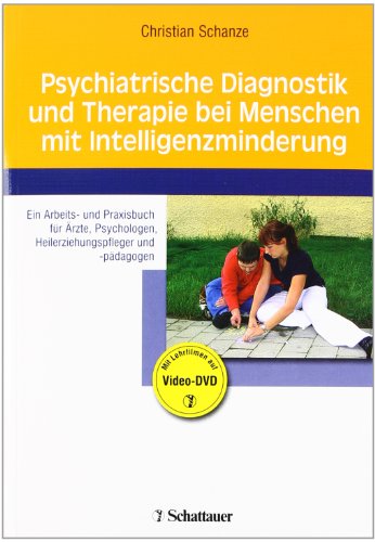 Beispielbild fr Psychiatrische Diagnostik und Therapie bei Menschen mit Intelligenzminderung: Ein Arbeits- und Praxisbuch zum Verkauf von medimops