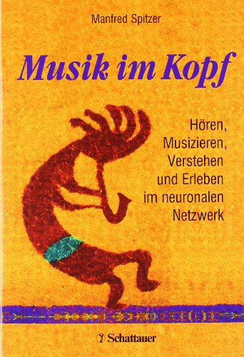 Stock image for Musik im Kopf: HAren, Musizieren, Verstehen und Erleben im neuronalen Netzwerk for sale by AwesomeBooks