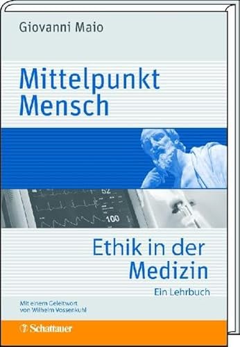 9783794524488: Mittelpunkt Mensch: Ethik in der Medizin: Ein Lehrbuch