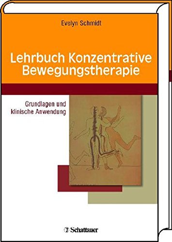 Stock image for Lehrbuch Konzentrative Bewegungstherapie Grundlagen und klinische Anwendung ; 5 Tabellen for sale by Antiquariat Stefan Krger