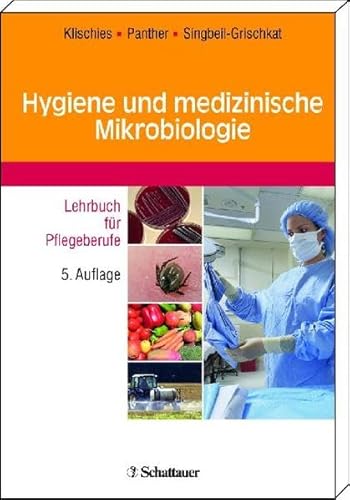 Hygiene und medizinische Mikrobiologie: Lehrbuch für Pflegeberufe - Klischies, Rainer