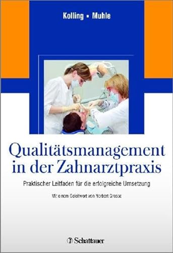 9783794525683: Qualittsmanagement in der Zahnarztpraxis: Praktischer Leitfaden fr die erfolgreiche Umsetzung. Editierbare QM-Dokumente online zum Download