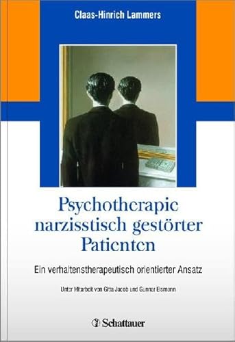 Stock image for Psychotherapie narzisstisch gestrter Patienten: Ein verhaltenstherapeutisch orientierter Therapieansatz for sale by medimops